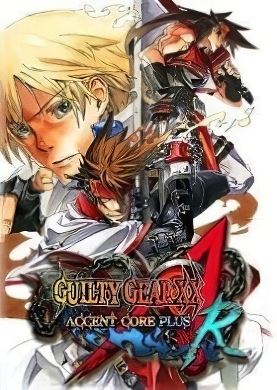 Guilty Gear XX Accent Core Plus R