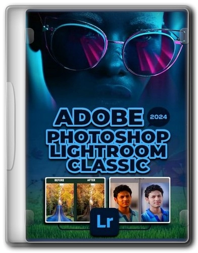 Систематизация и обмен фотографиями - Adobe Photoshop Lightroom Classic 2024 13.5.0.12 (x64) Portable by 7997
