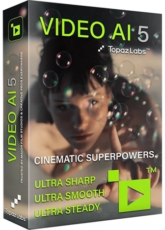 Topaz Video AI 5.0.3 Полная + Портативная версии by elchupacabra