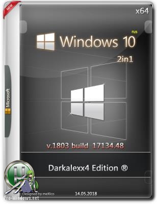 Windows 10 2in1 x64 / by Darkalexx4 Edition / v.0.1 Build 17134.48